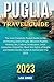 Puglia Travel Guide: The mo...