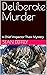 Deliberate Murder: A Chief ...
