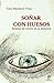 SOÑAR CON HUESOS by Tony Martínez Tena
