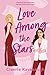 Love Among the Stars: A Matchmaker Romance (Entertaining Love)