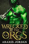 Wrecked by the Orcs