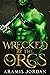 Wrecked by the Orcs (Orc In...