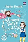 Mummy Fairy and Me by Sophie Kinsella