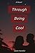 Through Being Cool: A Steamy Reverse Age Gap Novel