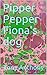 Pipper Pepper Fiona's dog: ...