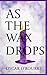 As the Wax Drops: A Horror ...