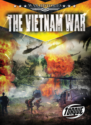 The Vietnam War - War Histories, High Interest Low Level Reading - Non-Fiction for Struggling Readers, Grade 3 - Torque Collection