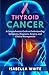 Thyroid Cancer: A Comprehen...