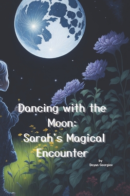 Dancing with the Moon Sarah's Magical Encounter
