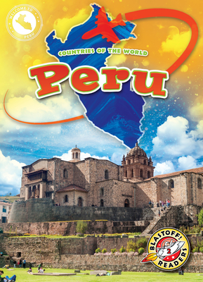Peru - Countries of the World, Engaging Geographical Non-Fiction Reading for Grade 2 - Blastoff! Readers Collection (Library Binding)