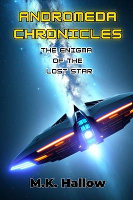 Andromeda Chronicles: The Enigma of the Lost Star