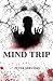 Mind Trip