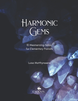 Harmonic Gems: 10 Mesmerizing Solos for Elementary Pianists