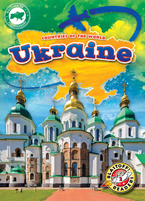 Ukraine - Countries of the World, Engaging Geographical Non-Fiction Reading for Grade 2 - Blastoff! Readers Collection (Library Binding)