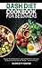 Dash Diet Cookbook For Begi...