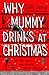 Why Mummy Drinks at Christm...