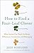 How to Find a Four-Leaf Clo...