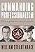 Commanding Professionalism: Simpson, Moore, and the Ninth US Army (American Warriors Series)