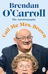 Call Me Mrs Brown
