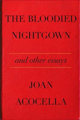 The Bloodied Nightgown and Other Essays