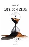 Café con Zeus (Spanish Edition)