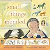 Small Things Mended