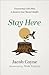 Stay Here: Uncovering God's...