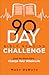 90-Day Bible Reading Challenge: Read the Whole Bible, Change Your Whole Life