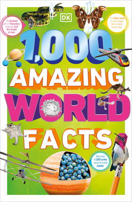 1,000 Amazing World Facts (DK 1,000 Amazing Facts)