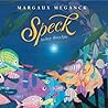 Speck by Margaux Meganck