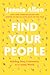 Find Your People: Building Deep Community in a Lonely World