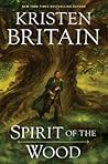 Spirit of the Wood by Kristen Britain