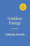 Goddess Energy: A...