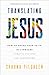 Translating Jesus: How to S...