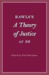 Rawls’s A Theory of Justice at 50 by Paul Weithman