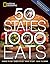 50 States, 1,000 Eats: Where to Go, When to Go, What to Eat, What to Drink