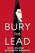 Bury the Lead (Quill & Packet Mystery, #1)