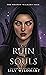 The Ruin of Souls (The Shadow Walkers Saga #1)