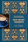 Mom Heart Moments...