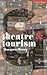 Theatre and Tourism
