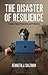 The Disaster of Resilience by Kenneth J. Saltman