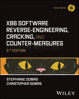 x86 Software Reverse-Engineering, Cracking, and Counter-Measures (Tech Today)