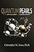 Quantum Pearls by Christopher M Jones