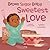 Brown Sugar Baby Sweetest Love