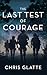 The Last Test of Courage (A Time to Serve, #4)