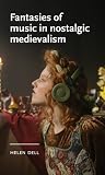 Fantasies of musi...