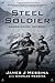 Steel Soldier by James J Messina
