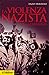 La violenza nazista. Una genealogia