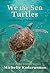 We the Sea Turtles