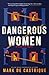Dangerous Women (Secret Lives, 2)